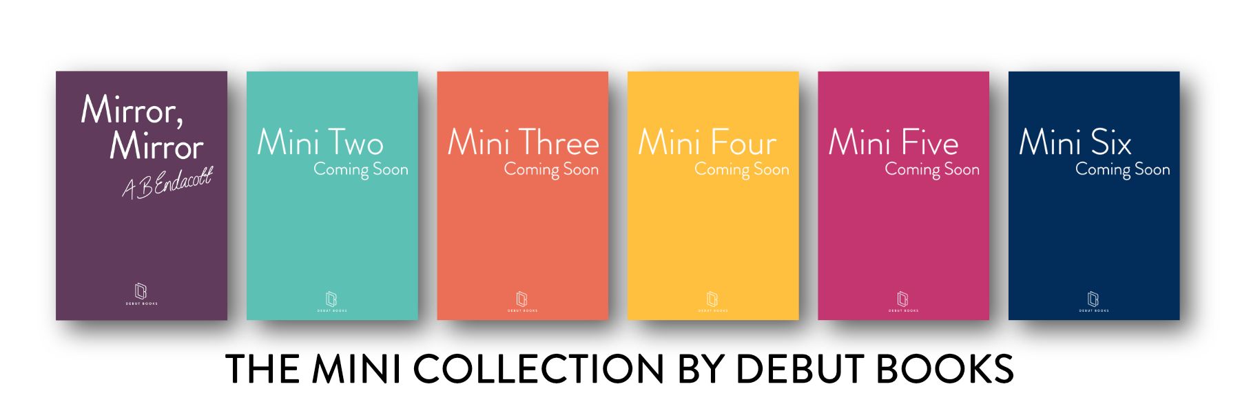 A visual representation of the six book Mini Collection. Each book represents the six brand colours of Debut Books. Text reads 'The Mini Collection by Debut Books'.