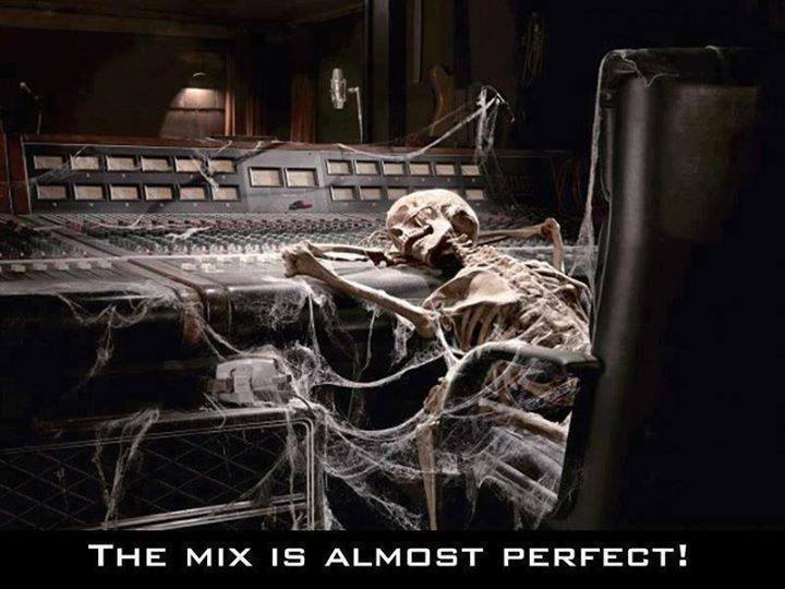 Image of a skeleton slumped over a mixing desk, covered in cobwebs, with the caption, "The mix is almost perfect!"
